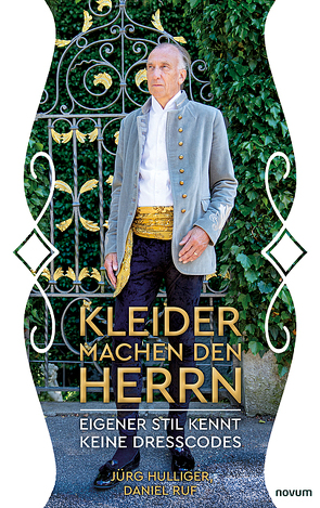 Kleider machen den Herrn von Jürg Hulliger,  Daniel Ruf