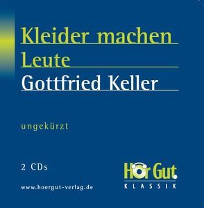 Kleider machen Leute von Jochmann,  Norbert, Keller,  Gottfried, Stolberg,  Markus