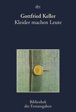 Kleider machen Leute von Keller,  Gottfried, Kiermeier-Debre,  Joseph