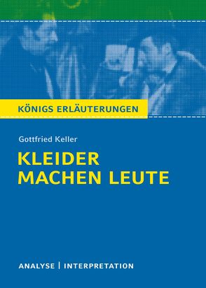 Kleider machen Leute von Gottfried Keller. von Keller,  Gottfried, Rothenbühler,  Daniel