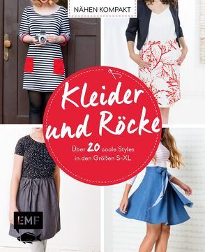 Nähen kompakt – Kleider und Röcke von Brugger,  Stefanie, Hertel,  Laura, Jahnke,  Yvonne, Popp,  Blanca, Ritschel,  Kristin, Schleich,  Jennifer