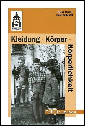 Kleidung, Körper, Körperlichkeit von Janalik,  Heinz, Schmidt,  Doris
