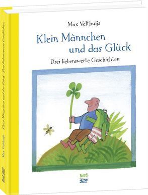 Klein Männchen und das Glück von Velthuijs,  Max