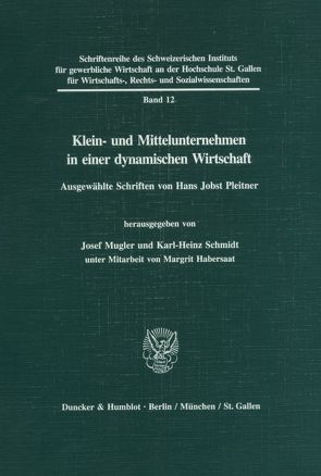 Klein- und Mittelunternehmen in einer dynamischen Wirtschaft. von Habersaat,  Margrit, Mugler,  Josef, Pleitner,  Hans Jobst, Schmidt,  Karl-Heinz