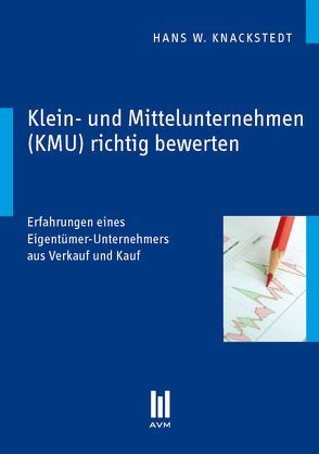 Klein- und Mittelunternehmen (KMU) richtig bewerten von Knackstedt,  Hans W.