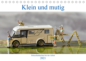 Klein und Mutig (Tischkalender 2021 DIN A5 quer) von Koch,  Monika