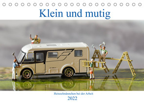 Klein und Mutig (Tischkalender 2022 DIN A5 quer) von Koch,  Monika