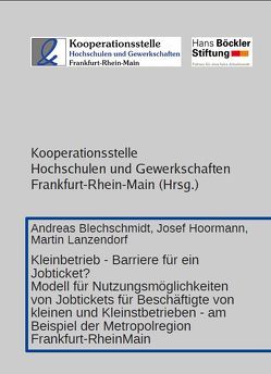 Kleinbetrieb – Barriere für ein Jobticket? von Blechschmidt,  Andreas, Hoormann,  Josef, Lanzendorf,  Martin