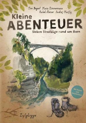 Kleine Abenteuer von Begert,  Tom, Zimmermann,  Maria