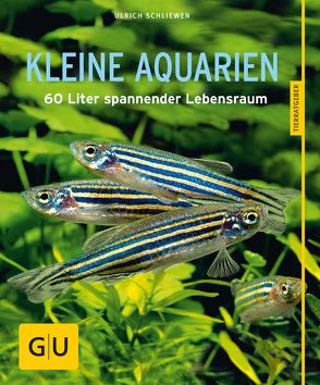 Kleine Aquarien von Schliewen,  Ulrich