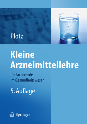 Kleine Arzneimittellehre für Fachberufe im Gesundheitswesen von Plötz,  Hermann