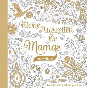 Kleine Auszeiten für Mamas von Janine,  Bethan