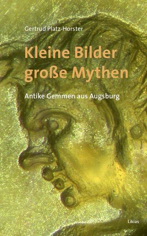 Kleine Bilder – große Mythen von Platz-Horster,  Gertrud