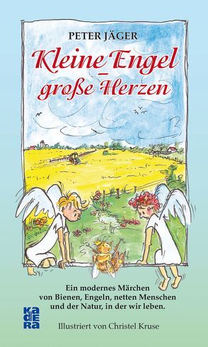 Kleine Engel – große Herzen von Jäger,  Peter, Kruse,  Christel