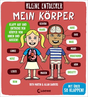 Kleine Entdecker – Mein Körper von Margineanu,  Sandra, Martin,  Ruth, Sanders,  Allan