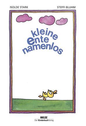 Kleine Ente namenlos von Bluhm,  Steffi, Stark,  Isolde