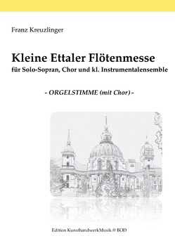 Kleine Ettaler Flötenmesse von Kreuzlinger,  Franz