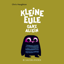 Kleine Eule ganz allein von Haughton,  Chris, Menge,  Stephanie