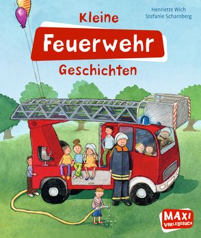 Kleine Feuerwehr-Geschichten von Scharnberg,  Stefanie, Wich,  Henriette