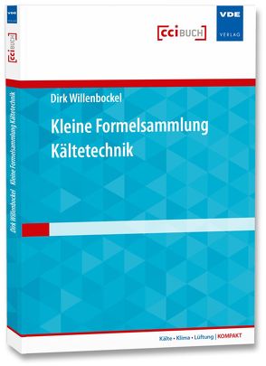 Kleine Formelsammlung Kältetechnik von Willenbockel,  Dirk