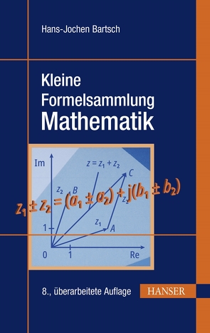 Kleine Formelsammlung Mathematik von Bartsch,  Hans-Jochen, Sachs,  Michael