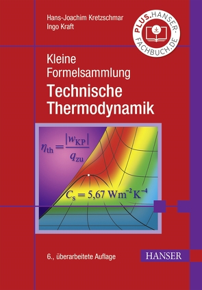 Kleine Formelsammlung Technische Thermodynamik von Kraft,  Ingo, Kretzschmar,  Hans-Joachim