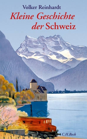 Kleine Geschichte der Schweiz von Reinhardt,  Volker