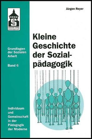Kleine Geschichte der Sozialpädagogik von Reyer,  Jürgen