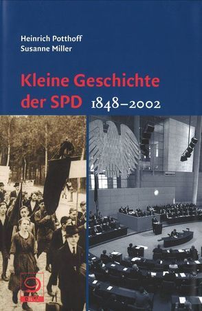 Kleine Geschichte der SPD 1848-2002 von Miller,  Susanne, Potthoff,  Heinrich