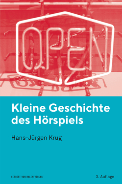 Kleine Geschichte des Hörspiels von Krug,  Hans-Jürgen