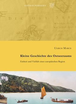 Kleine Geschichte des Ostseeraums von March,  Ulrich