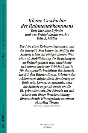 Kleine Geschichte des Rahmenabkommens von Calmy-Rey,  Micheline, Müller,  Felix E.