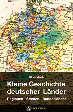 Kleine Geschichte deutscher Länder von March,  Ulrich