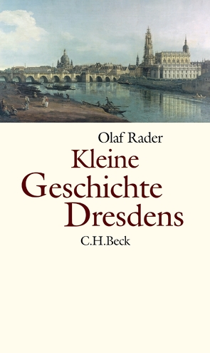 Kleine Geschichte Dresdens von Rader,  Olaf B.