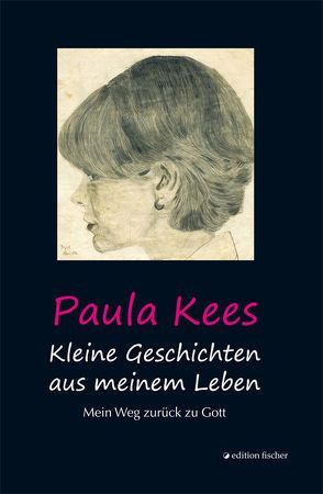 Kleine Geschichten aus meinem Leben von Kees,  Paula