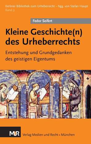 Kleine Geschichte(n) des Urheberrechts von Seifert,  Fedor