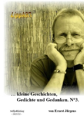 … kleine Geschichten, Gedichte und Gedanken. N°3. von Lippert,  Ernst-Jürgen