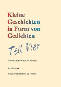 Kleine Geschichten in Form von Gedichten von Behrens,  Kerstin, Domnick,  Helga Margarete