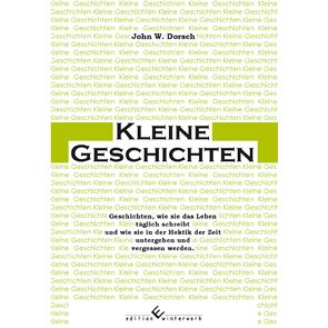 Kleine Geschichten von Dorsch,  John W.