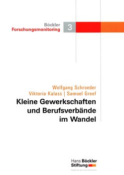 Kleine Gewerkschaften und Berufsverbände im Wandel von Greef,  Samuel, Kallas,  Victoria, Schroeder,  Wolfgang