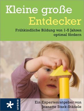 Kleine große Entdecker von Stark-Städele,  Jeanette