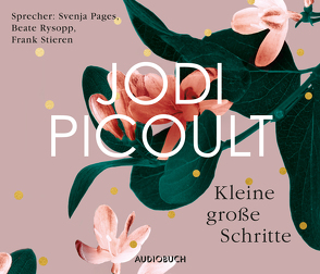 Kleine große Schritte von Pages,  Svenja, Peschel,  Elfriede, Picoult,  Jodi, Rysopp,  Beate, Stieren,  Frank