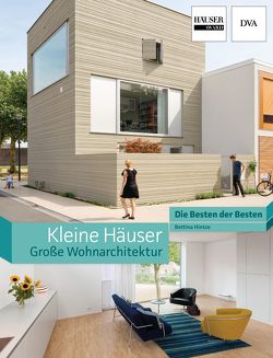 Kleine Häuser – große Wohnarchitektur von Hintze,  Bettina