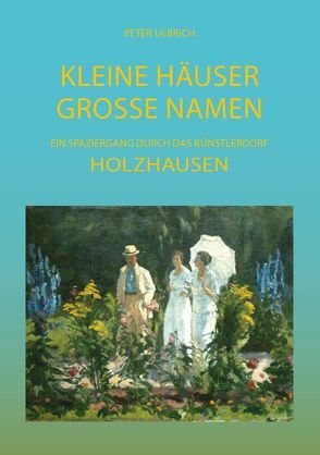 Kleine Häuser – Große Namen von Dr. Ulbrich,  Peter