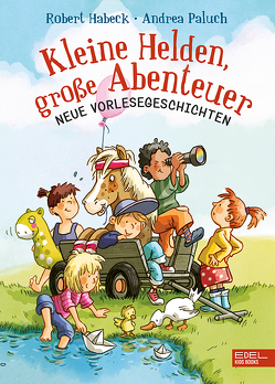 Kleine Helden, große Abenteuer (Band 2) von Habeck,  Robert, Paluch,  Andrea