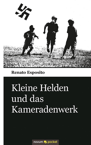 Kleine Helden und das Kameradenwerk von Esposito,  Renato