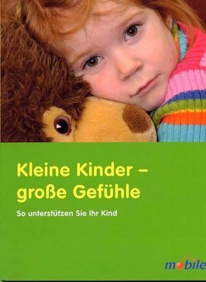 Kleine Kinder – große Gefühle von Borcherding,  Marit, Bröder,  Sebastian, Unverzagt,  Gerlinde