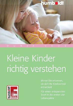 Kleine Kinder richtig verstehen von Voos,  Dunja