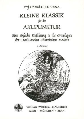 Kleine Klassik für die Akupunktur von Bischko,  Johannes, Kubiena,  Gertrude