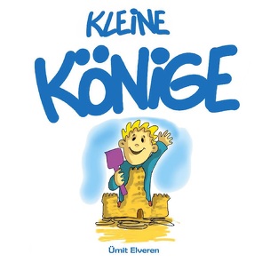 Kleine Könige von Elveren,  Ümit